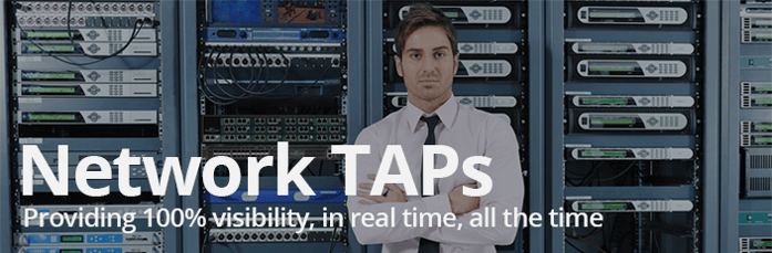 Network TAPs Network TAPs