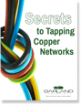 Secrets to Tapping Copper Networks