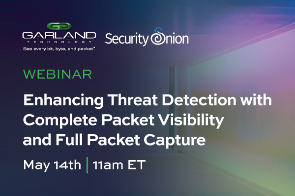 Webinar: See Everything, Miss Nothing: Enhancing Threat Detection with Complete Packet Visibility and Full Packet Capture
