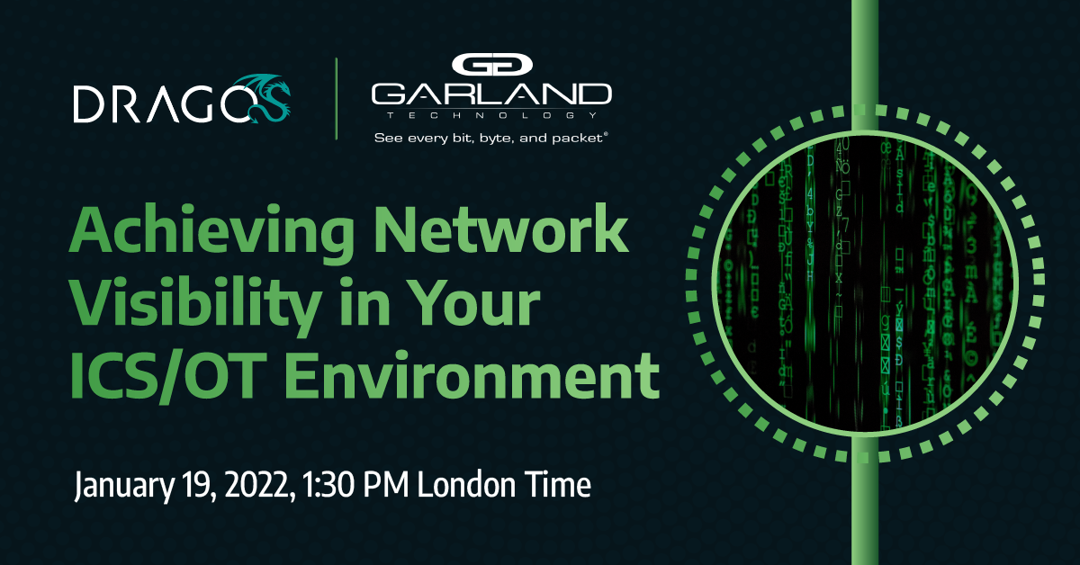 Webinar: Achieving Network Visibility in Your ICS/OT Environment